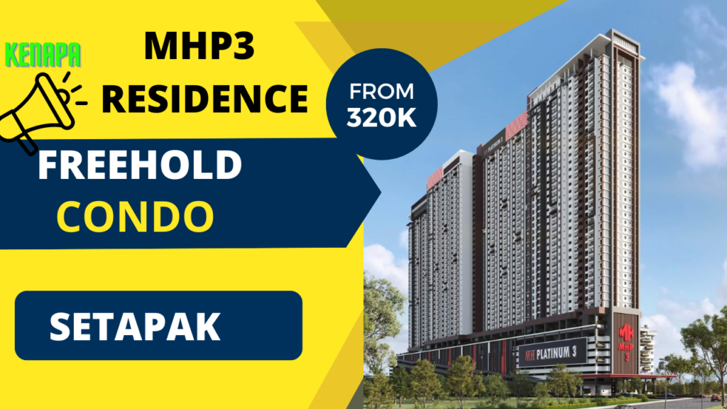 Kenapa Residensi MHP3 Setapak